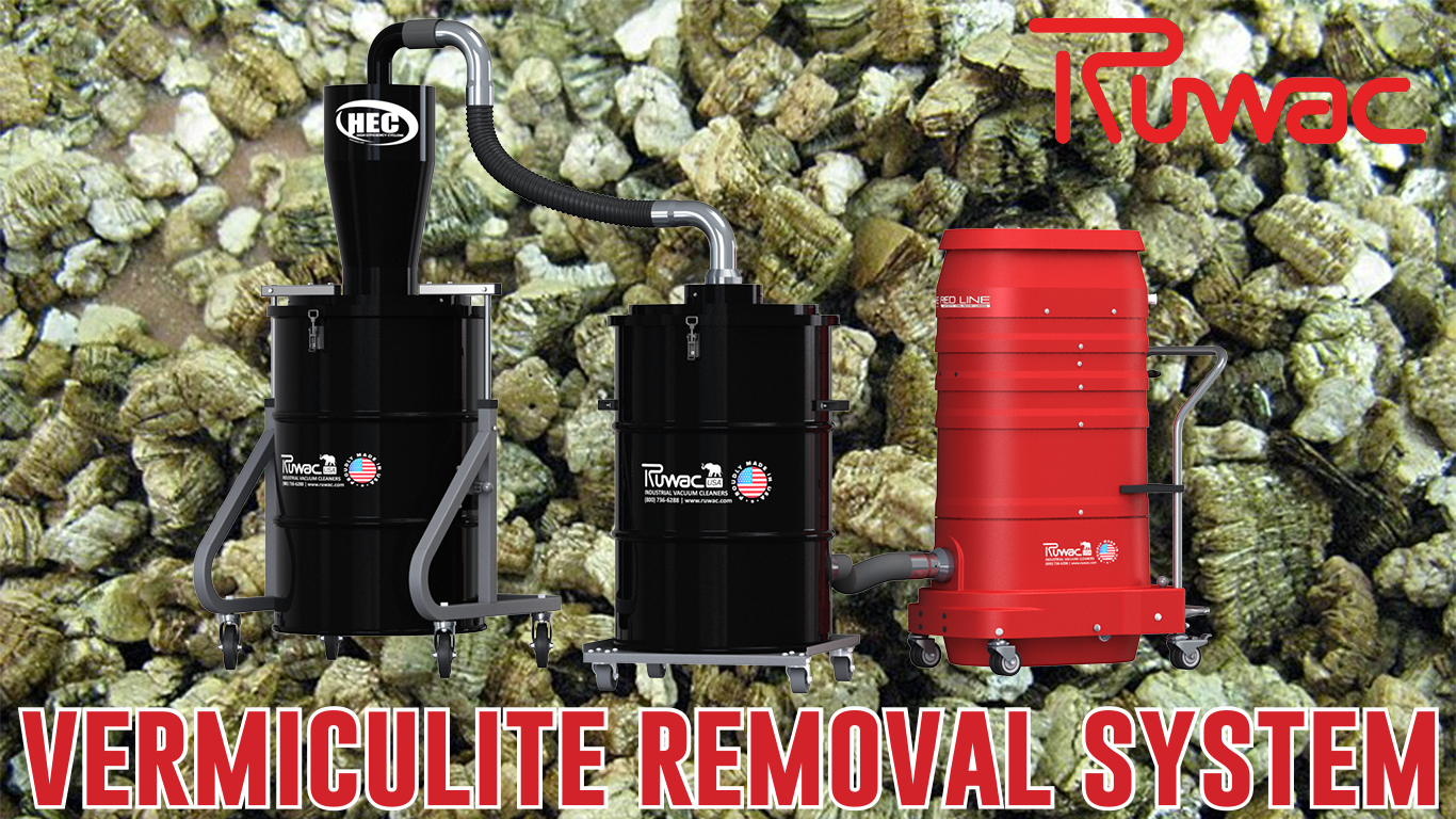 Vermiculite & Insulation Removal Systems Ruwac USA